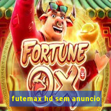 futemax hd sem anuncio